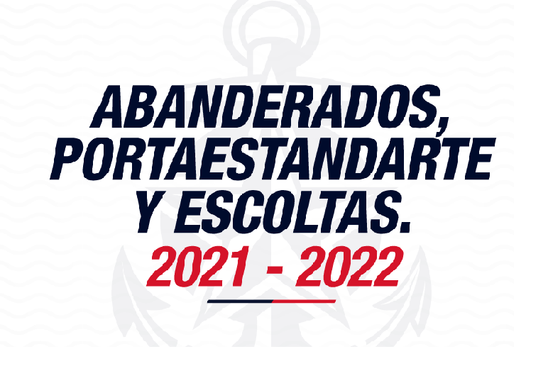 PRESENTACIÒN DE LOS ABANDERADOS, PORTAESTANDARTE, ESCOLTAS 2021-2022